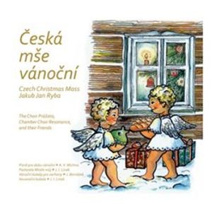 Česká mše vánoční... a další vánoční skladby - Jakub Jan Ryba