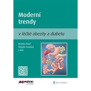 Moderní trendy v léčbě obezity a diabetu - Martin Fried, Štěpán Svačina