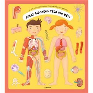 Atlas lidského těla pro děti - Oldřich Růžička