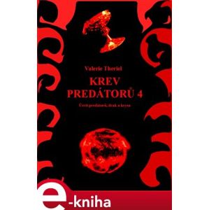 Krev predátorů 4. Úsvit predátorů, drak a krysa - Valerie Theriel e-kniha