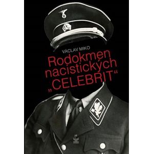 Rodokmen nacistických "Celebrit" - Václav Miko