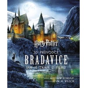 Harry Potter - 3D průvodce - Bradavice, jak je znáte z filmů - Matthew Reinhart