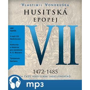 Husitská epopej VII. - Za časů Vladislava Jagelonského, mp3 - Vlastimil Vondruška