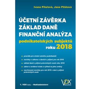 Účetní závěrka – Základ daně – Finanční analýza podnikatelských subjektů roku 2018 - Ivana Pilařová, Jana Pilátová