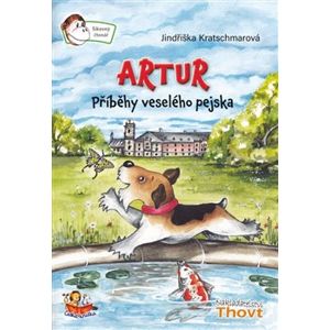 Artur - příběh veselého pejska - Jindřiška Kratschmarová