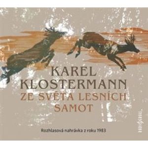 Ze světa lesních samot, CD - Karel Klostermann
