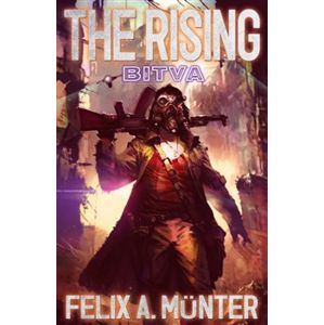 The Rising: Bitva - Felix A. Münter