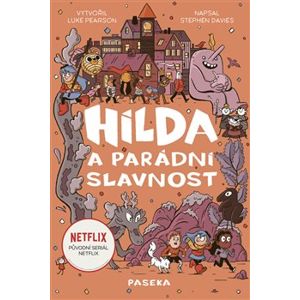 Hilda a parádní slavnost - Luke Pearson, Stephen Davies