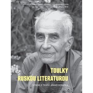 Toulky ruskou literaturou. Výbor z textů Jiřího Honzíka - Jiří Honzík