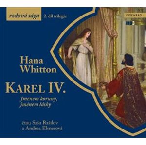 Karel IV.. Jménem koruny, jménem lásky, CD - Hana Whitton