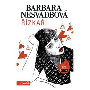 Řízkaři - Barbara Nesvadbová