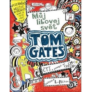 Tom Gates 1- Můj libovej svět - Liz Pichon