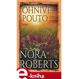 Ohnivé pouto - Nora Robertsová