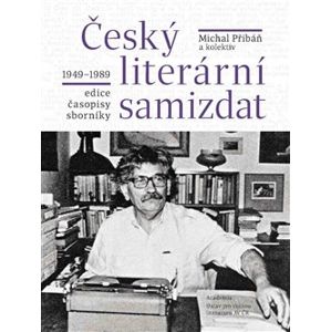 Český literární samizdat. 1949-1989 - kol., Michal Přibáň
