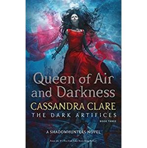 Queen of Air and Darkness, Dark Artifices 3 - Cassandra Clareová