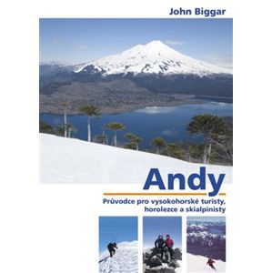 Andy. Průvodce pro vysokohorské turisty, horolezce a skialpinisty - John Biggins
