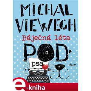 Báječná léta pod psa - Michal Viewegh e-kniha