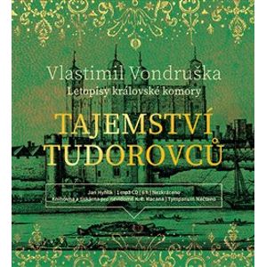Tajemství Tudorovců, CD - Vlastimil Vondruška