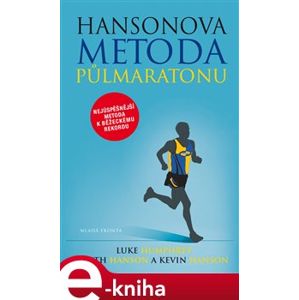 Hansonova metoda půlmaratonu - Keith Hanson, Kevin Hanson, Luke Humphrey e-kniha