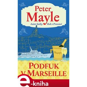 Podfuk v Marseille - Peter Mayle e-kniha