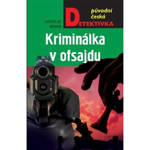 Kriminálka v ofsajdu - Ladislav Beran