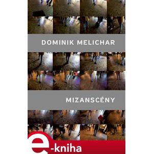 Mizanscény - Dominik Melichar e-kniha