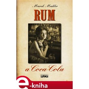 Rum a Coca-Cola - Marek Mahler