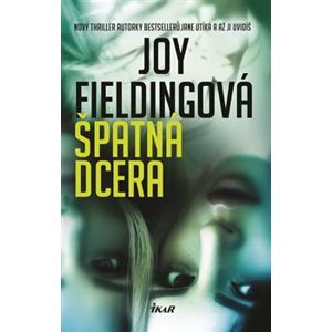Špatná dcera - Joy Fieldingová