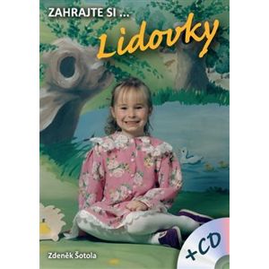 Zahrajte si…Lidovky - Zdeněk Šotola