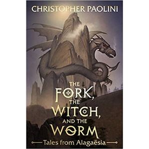 The Fork, the Witch, and the Worm: Tales from Alagaësia - Christopher Paolini