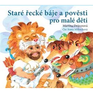 Staré řecké báje a pověsti pro malé děti, CD - Martina Drijverová