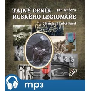 Tajný deník ruského legionáře, mp3 - Jan Kučera