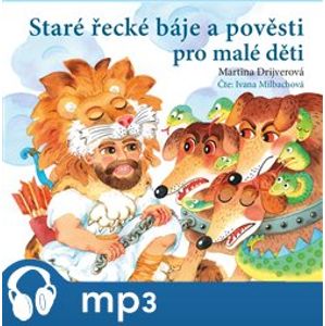 Staré řecké báje a pověsti pro malé děti, mp3 - Martina Drijverová