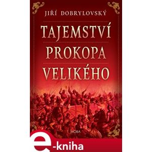 Tajemství Prokopa Velikého - Jiří Dobrylovský e-kniha