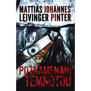 Poznamenaní temnotou - Mattias Leivinger, Johannes Pinter