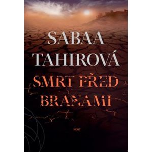 Smrt před branami - Sabaa Tahirová