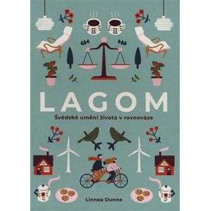 Lagom. Švédské umění života v rovnováze - Linnea Dunne