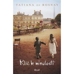 Klíč k minulosti - Tatiana de Rosnay