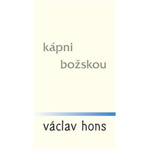 Kápni božskou - Václav Hons