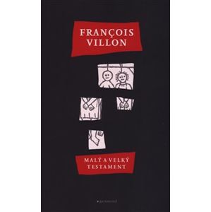 Malý a velký testament - François Villon