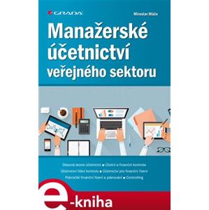 Manažerské účetnictví veřejného sektoru - Miroslav Máče