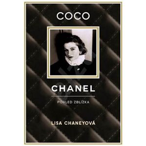 Coco Chanel. Pohled zblízka - Lisa Chaneyová