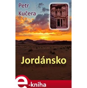 Jordánsko. Praktický průvodce - Petr Kučera e-kniha