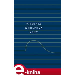 Vlny - Virginia Woolfová, Virginia Woolfová