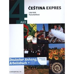 Čeština expres 4 (A2/2) - německy + CD - Lída Holá, Pavla Bořilová