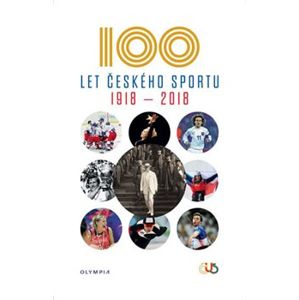 100 let českého sportu 1918-2018 - kol.