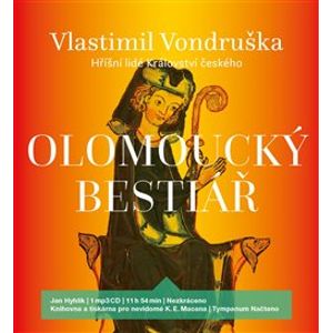 Olomoucký bestiář. Hříšní lidé Království českého, CD - Vlastimil Vondruška