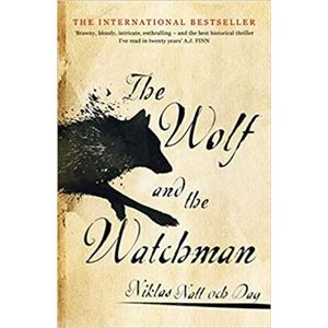 The Wolf and the Watchman - Niklas Natt och Dag