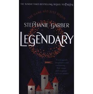 Legendary. The magical Sunday Times bestselling sequel to Caraval - Stephanie Garberová