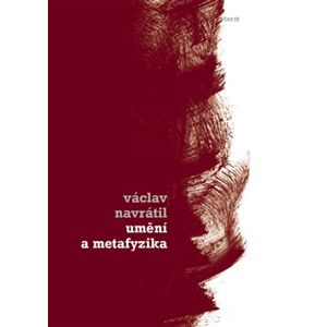 Umění a metafyzika - Václav Navrátil